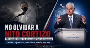 No olvidar a Nito Cortizo: un Estado fallido no se reconstruye en dos años. Sigue el paso firme, un día a la vez