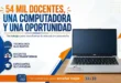 54 mil docentes, una computadora y una oportunidad para transformar la educación