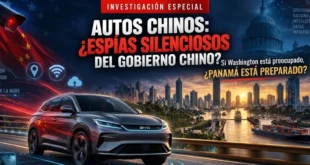 AUTOS CHINOS: ¿ESPÍAS SILENCIOSOS DEL GOBIERNO CHINO? SI WASHINGTON ESTÁ PREOCUPADO, ¿PANAMÁ ESTÁ PREPARADO?