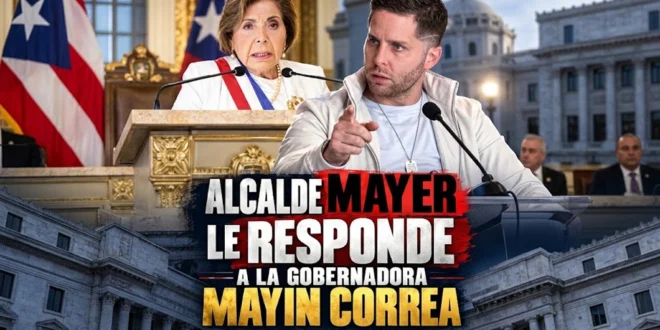 Alcalde Mayer le responde a La Gobernadora Mayin Correa...
